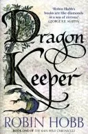 Dragon Keeper (Rain Wild Chronicles #1)