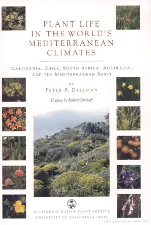 NEW Plant Life in the World's Mediterranean Climates: California, Chile, South Africa, Australia, and the Mediterranean Basin 1st Edition, Paperback